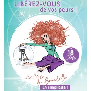 Couverture du livre Libérez-vous de vos peurs ! Les Clefs de Bouclette, Sonia Attal